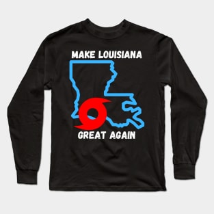 Louisiana Strong Make Louisiana Great Again Graphic Vintage Long Sleeve T-Shirt